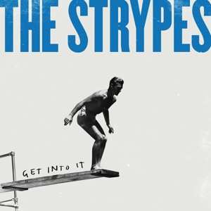 SP The Strypes: Get Into It CLR 542540