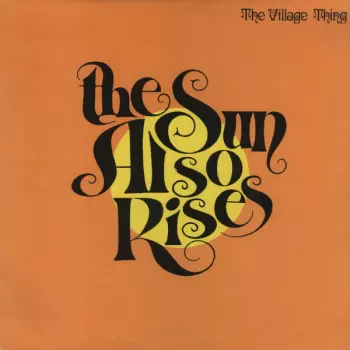 The Sun Also Rises: The Sun Also Rises