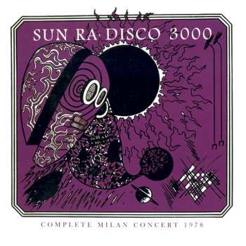 2CD The Sun Ra Arkestra: Disco 3000 (Complete Milan Concert 1978) LTD 544773