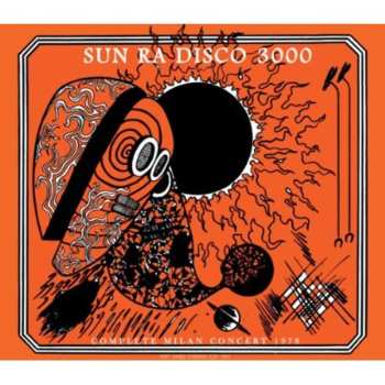 2CD The Sun Ra Arkestra: Disco 3000 (Complete Milan Concert 1978) LTD 544773