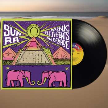 Album The Sun Ra Arkestra: Pink Elephants On Parade