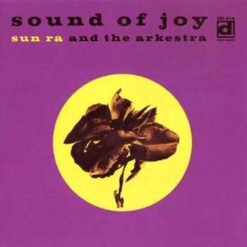 CD The Sun Ra Arkestra: Sound Of Joy 644325