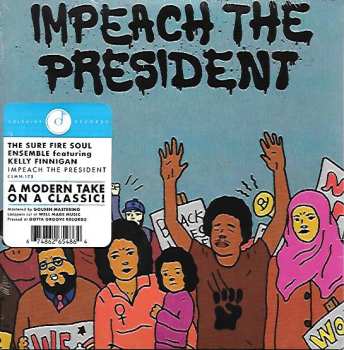 The Sure Fire Soul Ensemble: Impeach The President