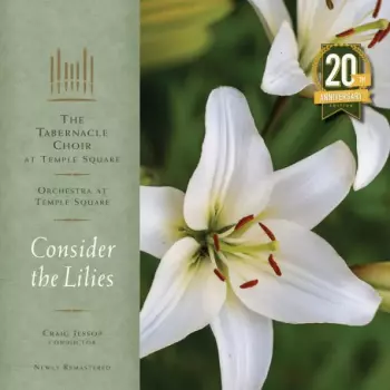 Consider the Lilies (20th Anniversary Edition)