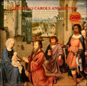 Album The Tallis Scholars: Christmas Carols And Motets / Weihnachtscarols Und Weihnachtsmotetten / Canti Di Natale E Mottetti / Motets Et Chants De Noël