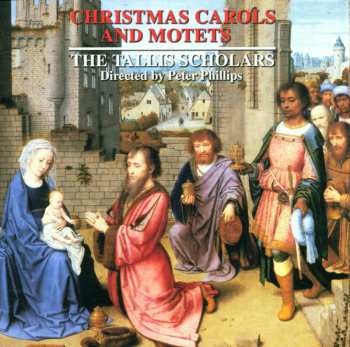 CD The Tallis Scholars: Christmas Carols And Motets 659160