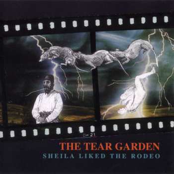 CD The Tear Garden: Sheila Liked The Rodeo 591881