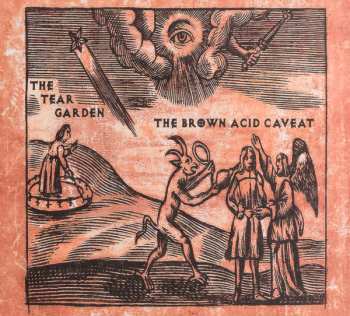 CD The Tear Garden: The Brown Acid Caveat 664472