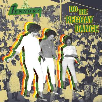 The Tennors: Do The Reggay Dance