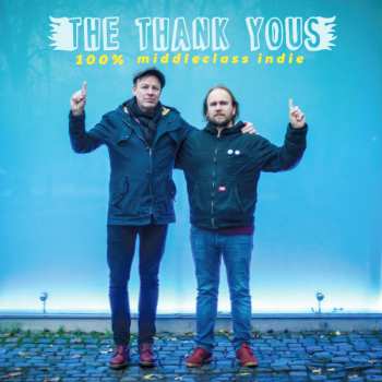 CD The Thank Yous: 100% Middleclass Indie 370184