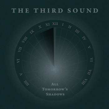 Album The Third Sound: All Tomorrow's Shadows