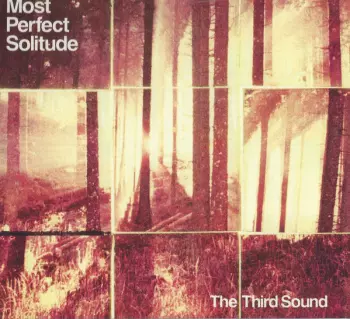 The Third Sound: Most Perfect Solitude