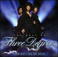 Album The Three Degrees: The Best Of The Three Degrees : When Will I See You Again