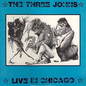 Album The Three Johns: Live In Chicago