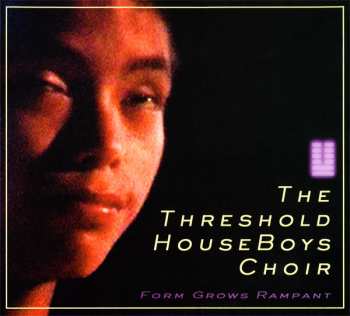 The Threshold HouseBoys Choir: Form Grows Rampant