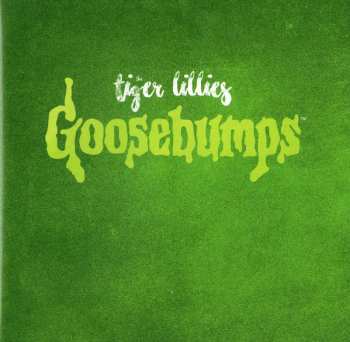 CD The Tiger Lillies: Goosebumps 299322