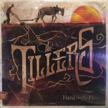 Album The Tillers: Hand On The Plow