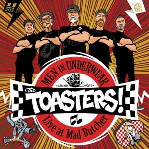 LP The Toasters: The Toasters Men In Underwear - Live At Mad Butcher  583253