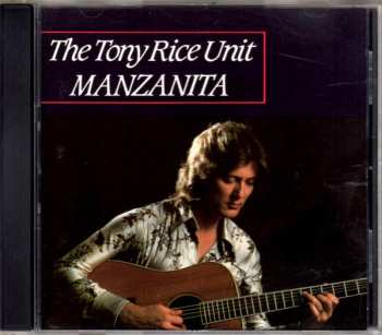 CD The Tony Rice Unit: Manzanita 633495