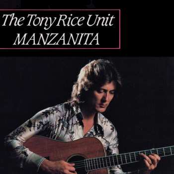 CD The Tony Rice Unit: Manzanita 633495