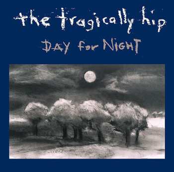 CD The Tragically Hip: Day For Night 651470