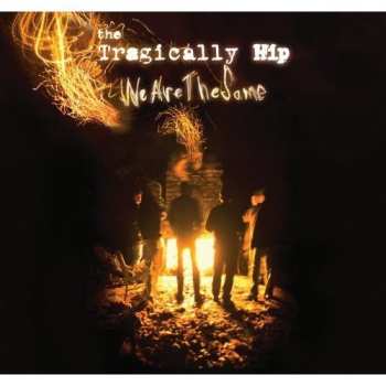 2LP The Tragically Hip: We Are The Same 650398