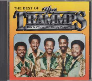 CD The Trammps: The Best Of The Trammps - This Is Where The Happy People Go 636116