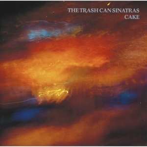 CD The Trash Can Sinatras: Cake 508410