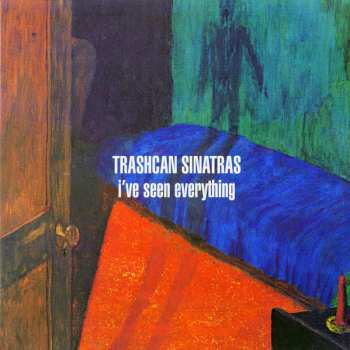 LP The Trash Can Sinatras: I've Seen Everything 347170