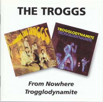 Album The Troggs: From Nowhere / Trogglodynamite