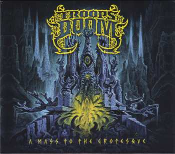 Album The Troops Of Doom: A Mass To The Grotesque