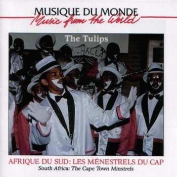 CD The Tulips: Afrique Du Sud: Les Ménestrels Du Cap = South Africa: The Cape Town Minstrels 506727