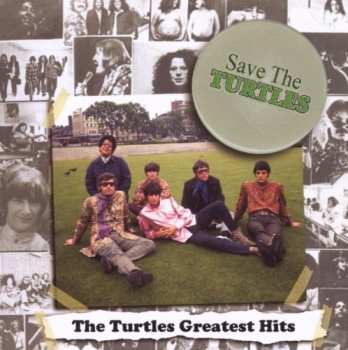 CD The Turtles: Save The Turtles: The Turtles Greatest Hits 593874