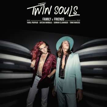 Album The Twin Souls: Family & Friends