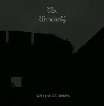 The Unchaining: Ruins At Dusk