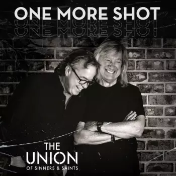 The Union Of Sinners & Saints: One More Shot