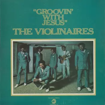 The Violinaires: Groovin' With Jesus