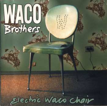 Album The Waco Brothers: Electric Waco Chair