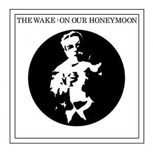 SP The Wake: On Our Honeymoon CLR | LTD 649423