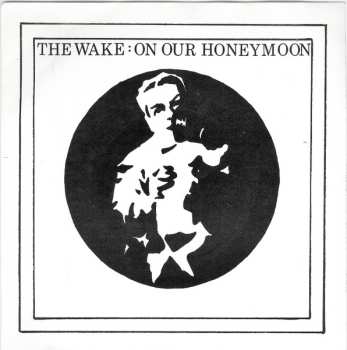 Album The Wake: 7-on Our Honeymoon