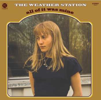 CD The Weather Station: All Of It Was Mine 294062