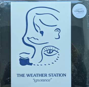 LP The Weather Station: Ignorance CLR | LTD 565807