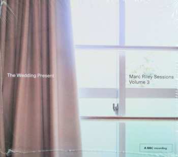 Album The Wedding Present: Marc Riley Sessions Volume 3