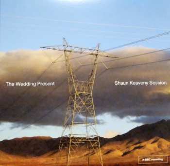 Album The Wedding Present: Shaun Keaveny Session