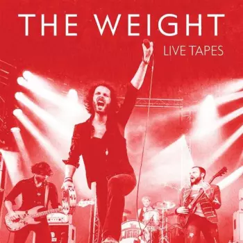 The Weight: Live Tapes