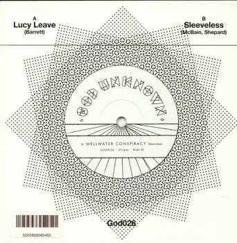 SP The Wellwater Conspiracy: Lucy Leave / Sleeveless LTD 363199