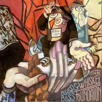 The Whiskey Foundation: Blues And Bliss