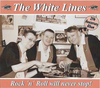 Album The White Lines: Rock'n'Roll Will Never Stop!