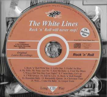 CD The White Lines: Rock'n'Roll Will Never Stop! 550344