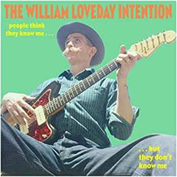 LP The William Loveday Intention: People Think They Know Me ... ... But They Don’t Know Me 596043